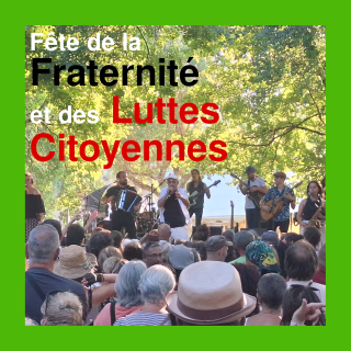 Fête de la Fraternité et des Luttes Citoyennes